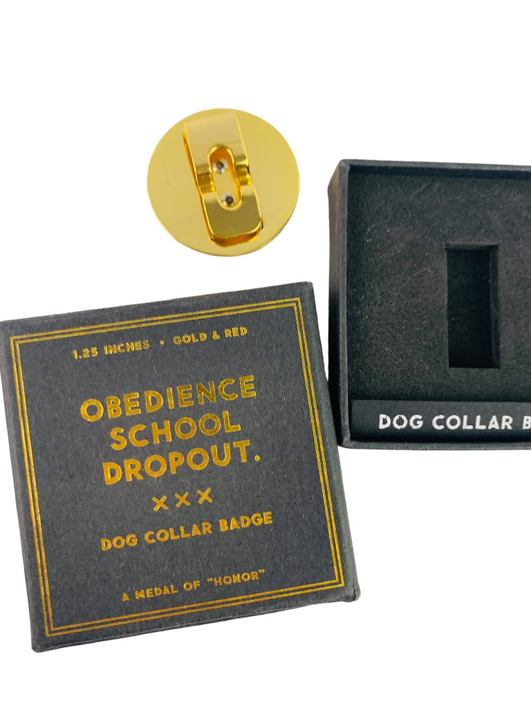 "Obedience School Dropout" 1.25" Dog Collar Badge New Pets Easy Tiger