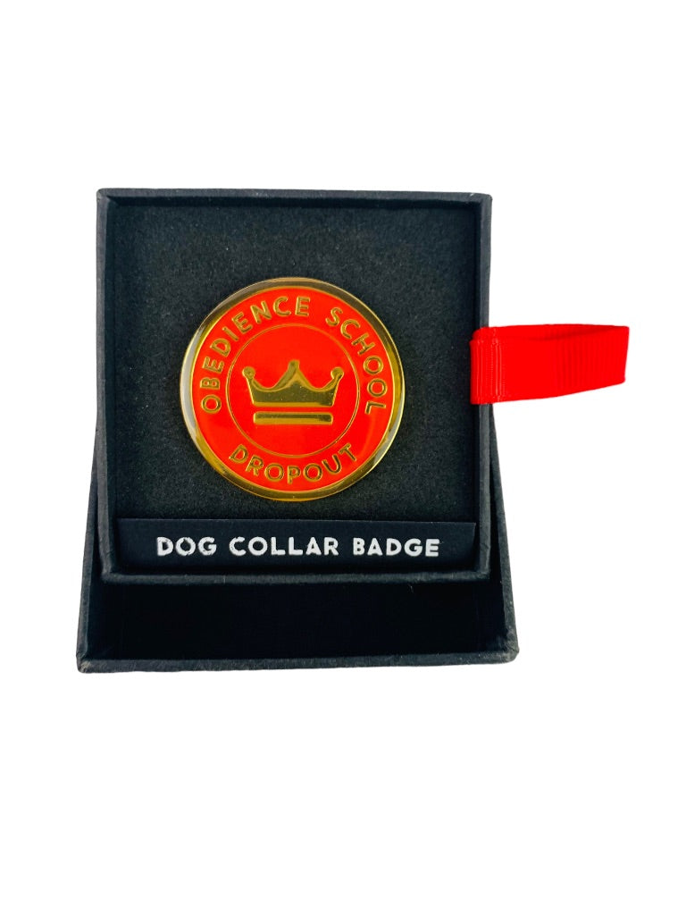 "Obedience School Dropout" 1.25" Dog Collar Badge New Pets Easy Tiger