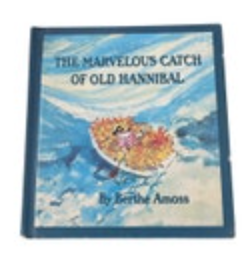 The Marvelous Catch of Old Hannibal by Berthe Amoss 1970 Parents' Magazine Press