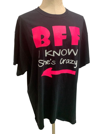 Size XL "BFF I Know She's Crazy" Womens Black Tshirt Short Sleeve Gildan