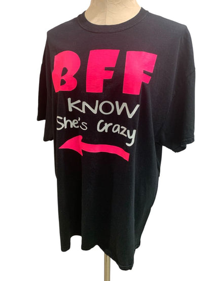 Size XL "BFF I Know She's Crazy" Womens Black Tshirt Short Sleeve Gildan