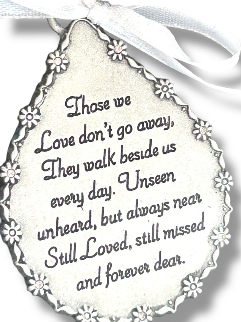 New Memorial Ornament Silvertone in Box "Those We Love Don't Go Away . . ."