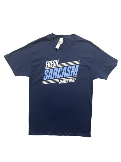 Medium Adult "Fresh Sarcasm Served Daily" New Tshirt Navy Blue