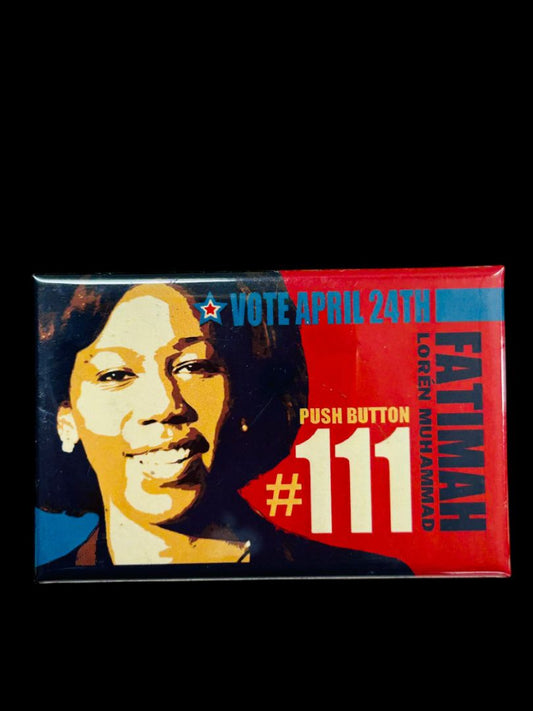 Political Pin Fatimah Loren Muhammad Philadelphia April 24 1.75" x 2.75"