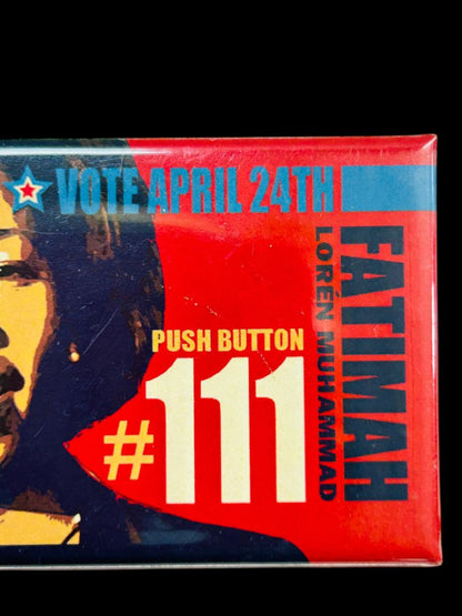 Political Pin Fatimah Loren Muhammad Philadelphia April 24 1.75" x 2.75"