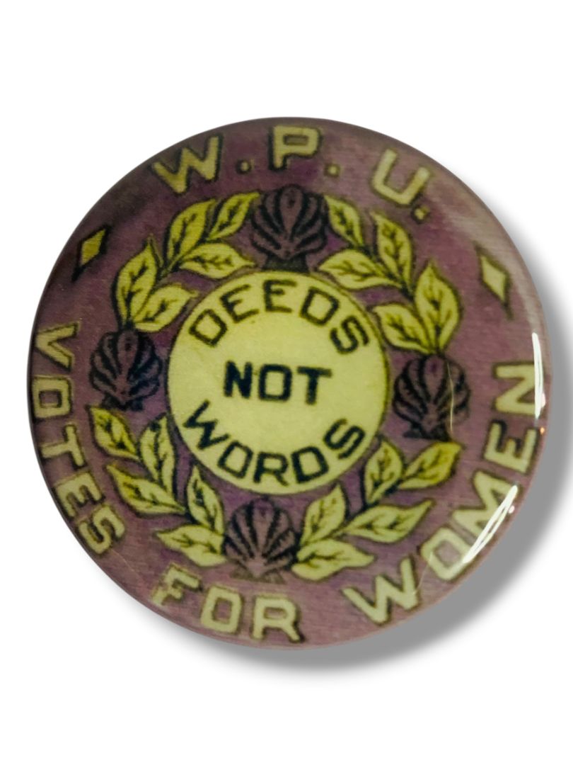 Reproduction WPU Button Pin 1.5" Deeds Not Words Votes for Women