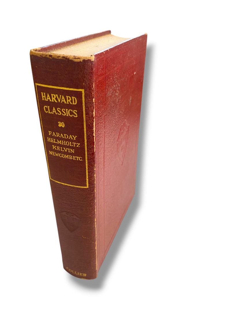 Harvard Classics 30 Faraday Helmholtz Kelvin Newcomb Etc 1910 Hardcover Book Collier & Son