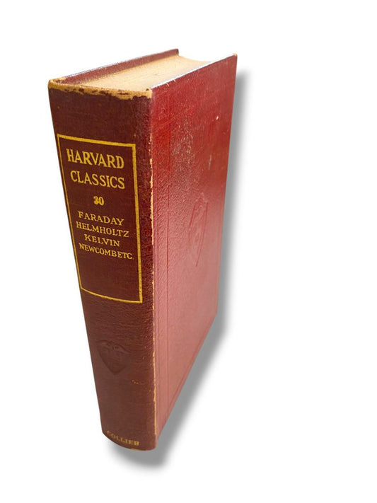 Harvard Classics 30 Faraday Helmholtz Kelvin Newcomb Etc 1910 Hardcover Book Collier & Son