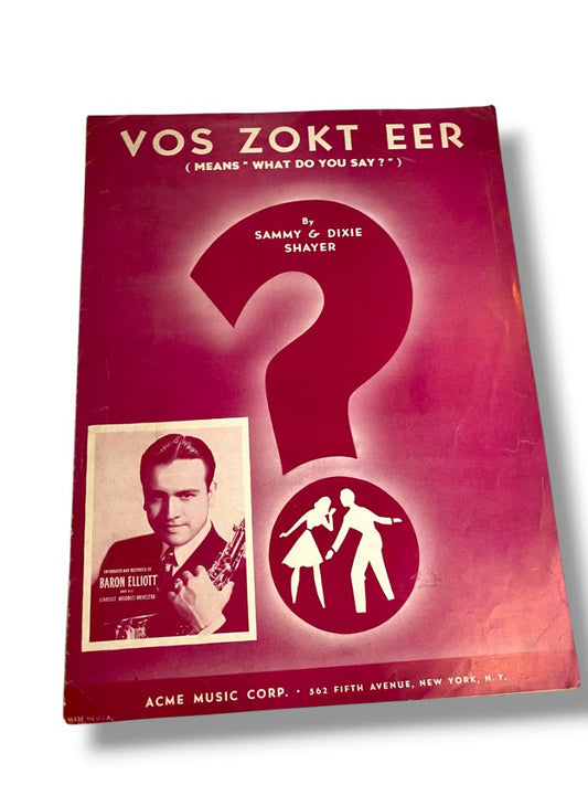 1942 Vos Zokt Eer Sheet Music What Do You Say Sammy & Dixie Shayer Acme Music Corp