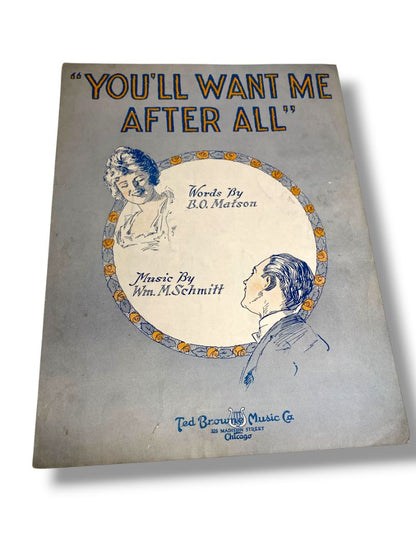 1921 You'll Want Me After All Sheet Music Matson Schmitt Ted Brown Music Co