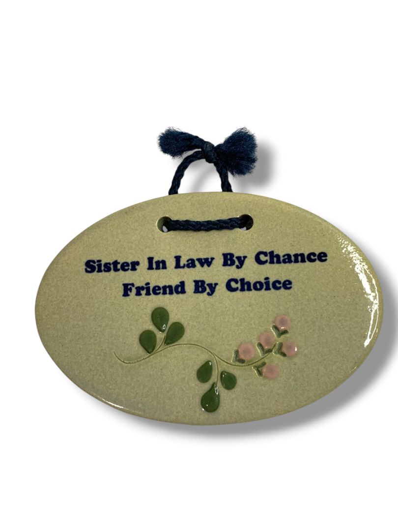 Mountaine Meadows Pottery Vermont "Sister in Law By Chance Friends by Choice" 6"