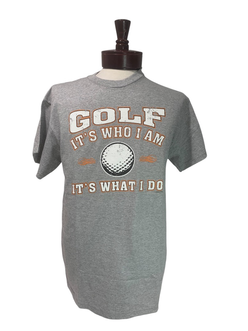 Medium "Golf It's Who I am It's What I Do" Mens Short Sleeve Tshirt New