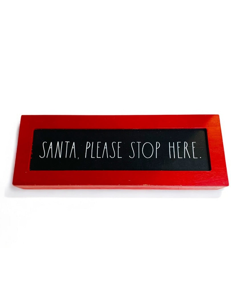 Rae Dunn by Design Styles Holiday Sign "Santa Please Stop Here" New