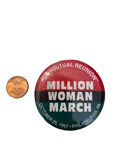 The Million Woman March October 25 1997 Philadelphia Pinback Button Spiritual Reunion 2.25" Diameter