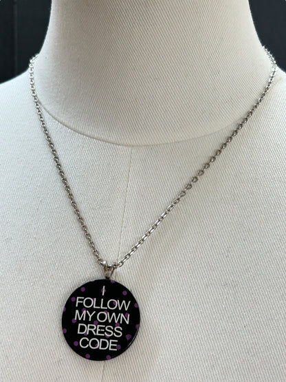 Pendant Necklace 18 Inch Silvertone "I Follow My Own Dress Code"
