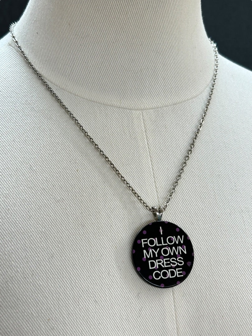Pendant Necklace 18 Inch Silvertone "I Follow My Own Dress Code"