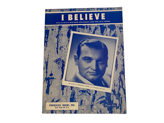 1953 Sheet Music I Believe by Ervin Drake Frankie Laine Cromwell Music