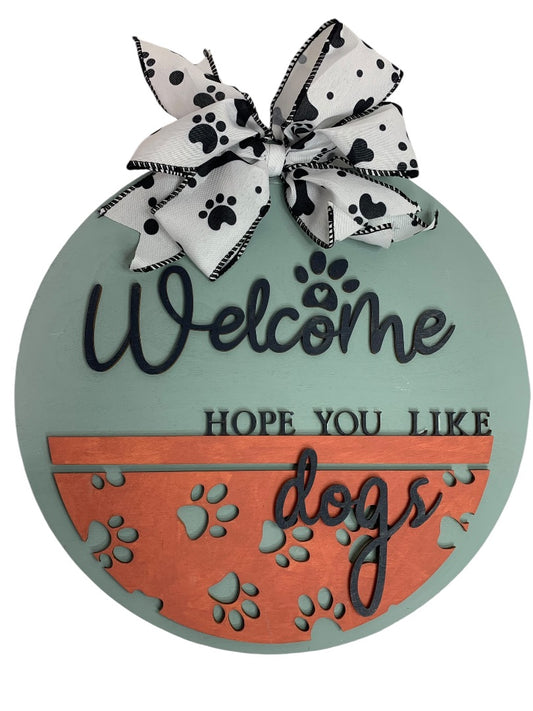 Welcome Hope You Like Dogs Wooden Wall Plaque Sign 14 Inch