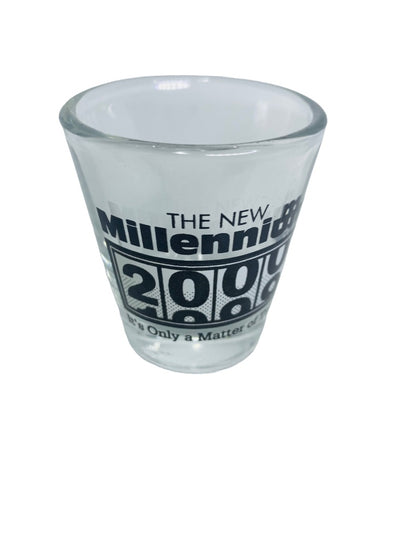 The New Millennium Shot Glass 1.5 oz Barware 2000 "Only a Matter of Time"