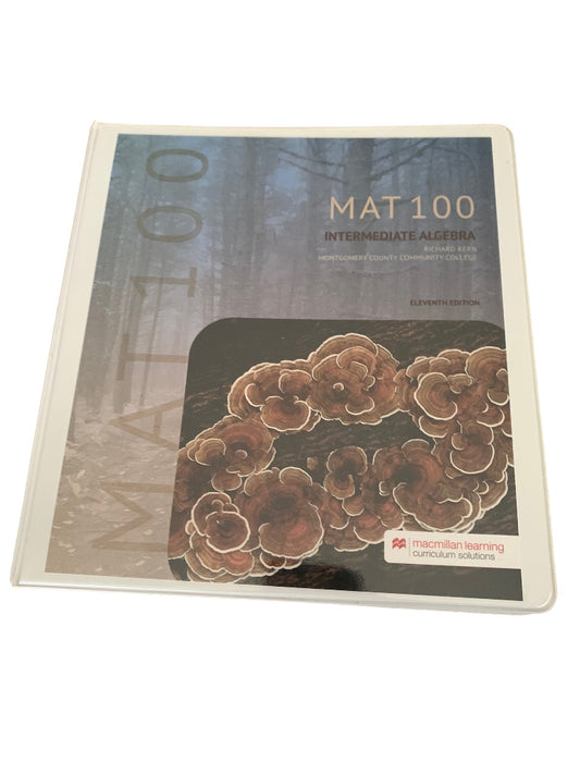 MAT 100 Intermediate Algebra Textbook Binder Eleventh Edition MacMillian Learning Curriculum Solutions